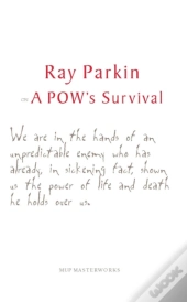 Ray Parkin On A Pow'S Survival