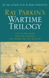 Ray Parkin'S Wartime Trilogy