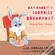 Ray Rabbit'S Surprise Breakfast (Trying New Things)