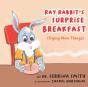 Ray Rabbit'S Surprise Breakfast (Trying New Things) - Preview