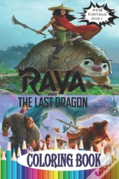 Raya And The Last Dragon Coloring Book