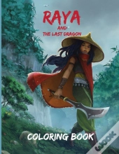 Raya And The Last Dragon Coloring Book