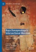 Raya Dunayevskaya'S Intersectional Marxism