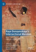 Raya Dunayevskaya'S Intersectional Marxism