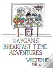 Raygans' Breakfast Time Adventures