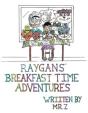 Raygans' Breakfast Time Adventures - Preview