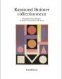 Raymond Buttner Collectionneur - Preview