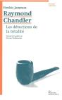 Raymond Chandler ; Les Détection De La Totalité - Preview