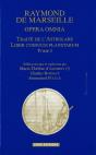 Raymond De Marseille Tome 1 ; Opéra Omnia, Traité De L'Astrolabe, Liber Cursuum Planetarum - Preview