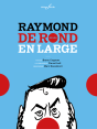 Raymond De Rond En Large - Preview