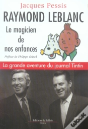 Capa do artigo Raymond Leblanc ; Le Magicien De Nos Enfances
