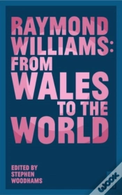 Capa do artigo Raymond Williams: From Wales To The World