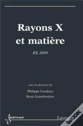Rayons X Et Matière : Rx 2009 : Rx 2009