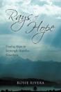 Rays Of Hope: Finding Hope In Seemingly Hopeless Situations - Preview