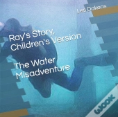 Ray'S Story, Children'S Version