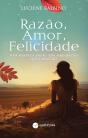 Razão, Amor, Felicidade - Preview