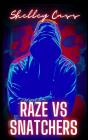 Raze Vs Snatchers - Preview