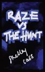 Raze Vs The Hunt - Preview