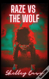 Raze Vs The Wolf
