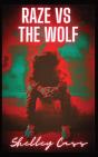 Raze Vs The Wolf - Preview