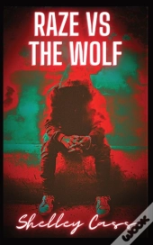 Raze Vs The Wolf