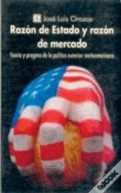 Capa do artigo Razón De Estado Y Razón De Mercado : Teor¡A Y Programa De La Pol¡Tica Exterior Norteamericana