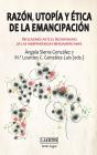Razón, Utopía Y Ética De La Emancipación - Preview
