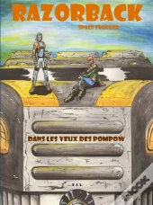 Razorback Space Trucker T1 Dans Les Yeux De Pompow
