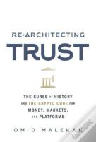 Re-Architecting Trust