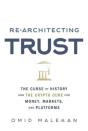 Re-Architecting Trust - Preview