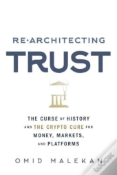 Re-Architecting Trust