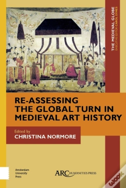 Capa do artigo Re-Assessing The Global Turn In Medieval Art History