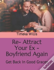 Capa do artigo Re- Attract Your Ex - Boyfriend Again