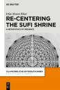 Re-Centering The Sufi Shrine - Preview
