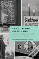Re-Collecting Black Hawk