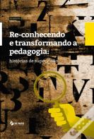 Re-conhecendo e Transformando a Pedagogia