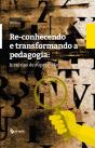 Re-conhecendo e Transformando a Pedagogia - Preview