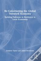Re-Constructing The Global Network Economy