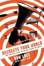 Re-Create Your World - Preview