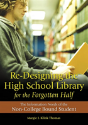 Re-Designing The High School Library For The Forgotten Half - Preview