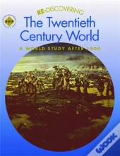 Re-Discovering The Twentieth-Century World: A World Study After 1900