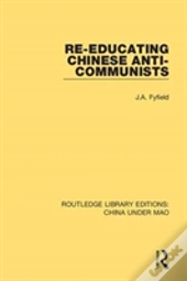 Re-Educating Chinese Anti-Communists