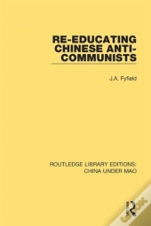 Re-Educating Chinese Anti-Communists