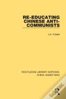 Re-Educating Chinese Anti-Communists