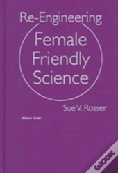 Re-Engineering Female Friendly Science