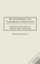 Re-Engineering For Time-Based Competition