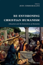 Re-Envisioning Christian Humanism - Preview