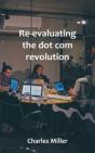 Re-Evaluating The Dot Com Revolution - Preview