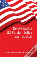 Re-Evaluating Us Foreign Policy Towards Asia