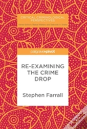Re-Examining The Crime Drop